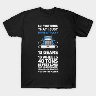 TRUCKER: Drive A Truck T-Shirt